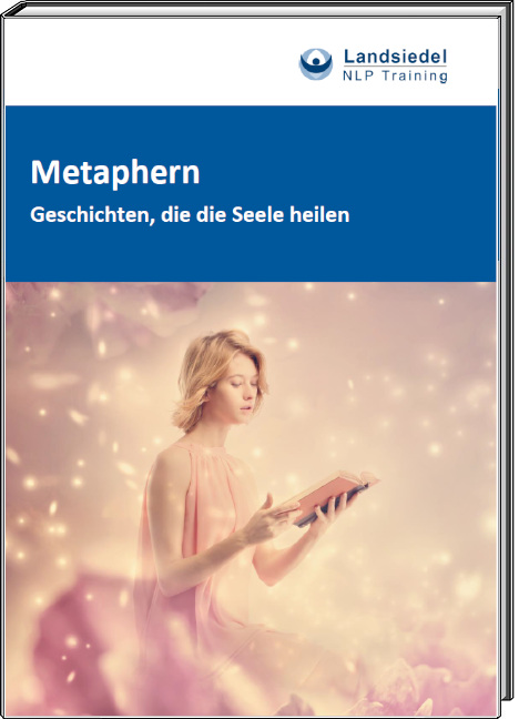 Metaphern Geschichten, die die Seele heilen Metaphern Geschichten, die die Seele heilen