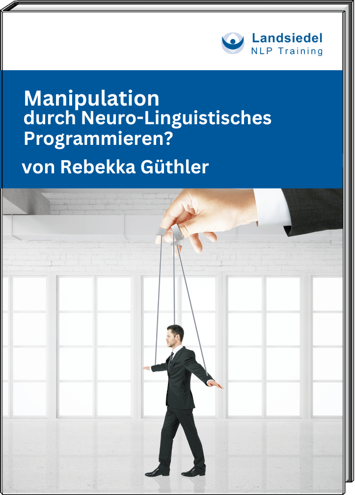 Seminararbeit Manipulation durch Neuro-Linguistisches Programmieren? Seminararbeit Manipulation durch Neuro-Linguistisches Programmieren?