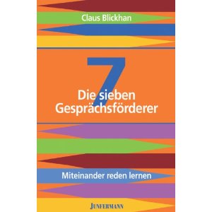 Die sieben Gesprchsfrderer - Miteinander reden lernen