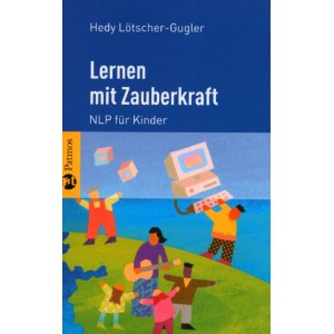 Lernen mit Zauberkraft: NLP fr Kinder