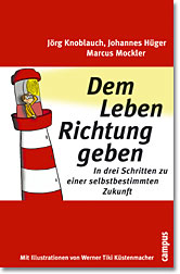 Dem Leben Richtung geben – Knoblauch, Hüger, Mockler