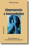 Körpersprache und Kommunikation – Das Handbuch zur nonverbalen Kommunikation