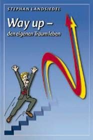 Way up – den eigenen Traum leben
